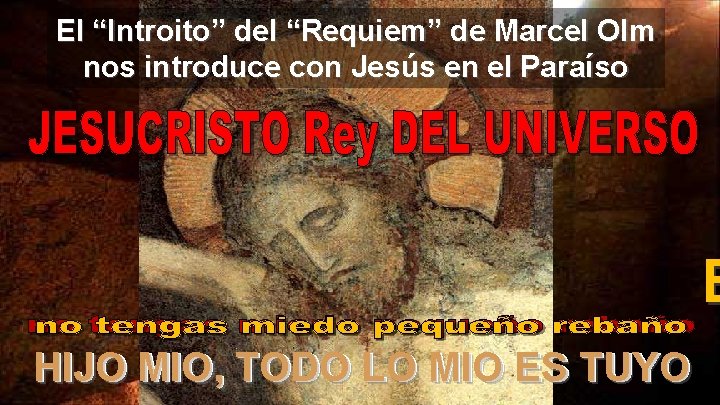 El “Introito” del “Requiem” de Marcel Olm nos introduce con Jesús en el Paraíso