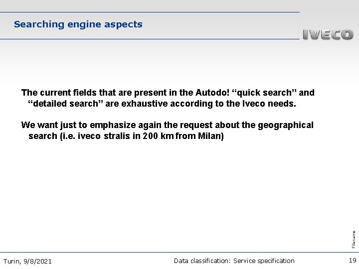 Searching engine aspects The current fields that are present in the Autodo! “quick search”