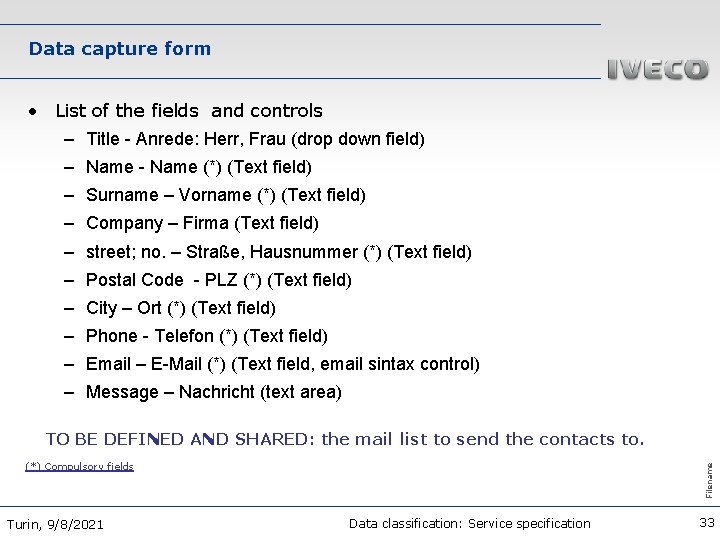 Data capture form • List of the fields and controls – Title - Anrede: