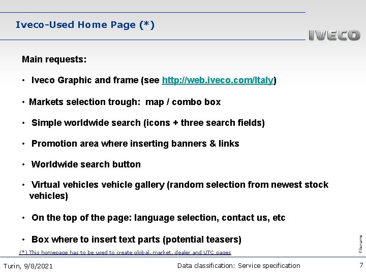 Iveco-Used Home Page (*) Main requests: • Iveco Graphic and frame (see http: //web.