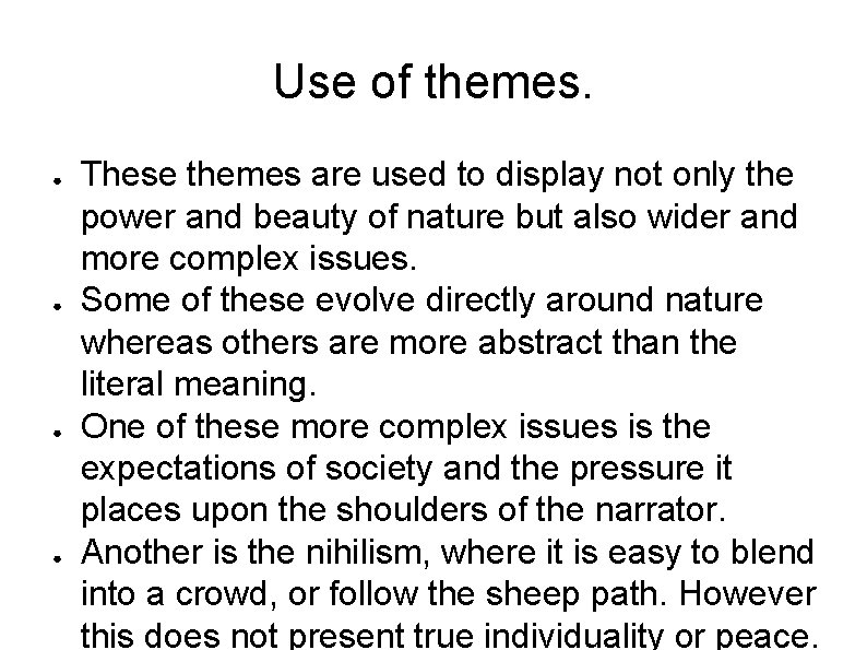 Use of themes. ● ● These themes are used to display not only the Use of themes. ● ● These themes are used to display not only the