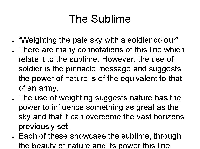 The Sublime ● ● “Weighting the pale sky with a soldier colour” There are The Sublime ● ● “Weighting the pale sky with a soldier colour” There are