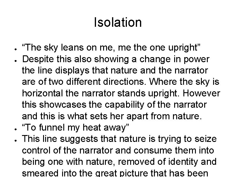 Isolation ● ● “The sky leans on me, me the one upright” Despite this Isolation ● ● “The sky leans on me, me the one upright” Despite this
