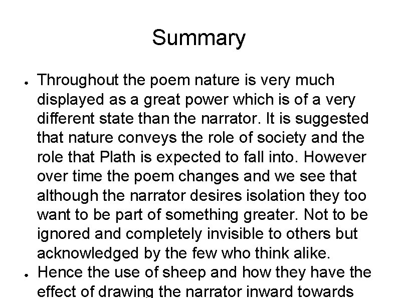 Summary ● ● Throughout the poem nature is very much displayed as a great Summary ● ● Throughout the poem nature is very much displayed as a great