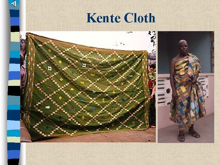 Kente Cloth 