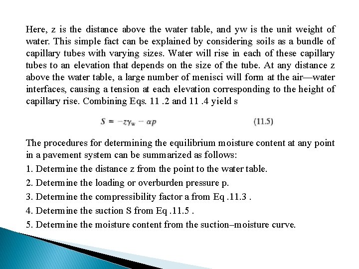 Here, z is the distance above the water table, and yw is the unit