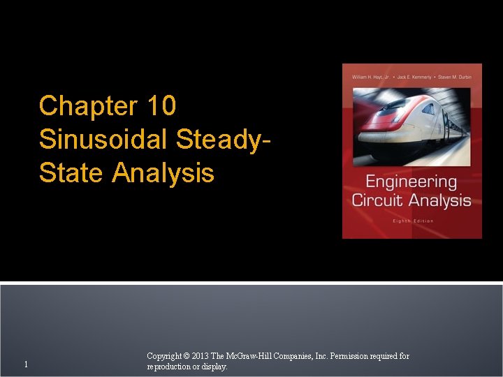 Chapter 10 Sinusoidal Steady. State Analysis 1 Copyright © 2013 The Mc. Graw-Hill Companies,