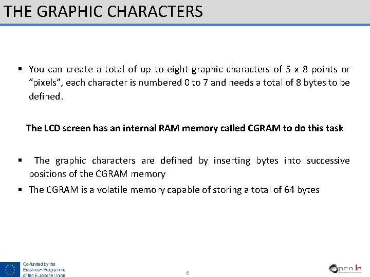 THE GRAPHIC CHARACTERS § You can create a total of up to eight graphic