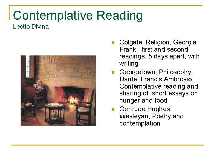 Contemplative Reading Lectio Divina n n n Colgate, Religion, Georgia Frank: first and second