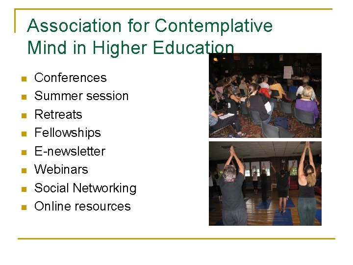 Association for Contemplative Mind in Higher Education n n n n Conferences Summer session