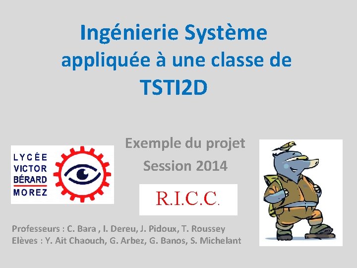 Ingénierie Système appliquée à une classe de TSTI 2 D Exemple du projet Session