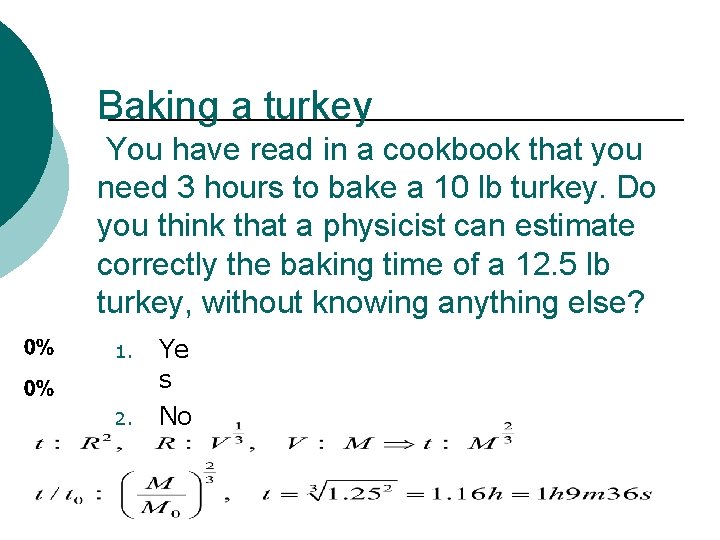 Baking a turkey You have read in a cookbook that you need 3 hours