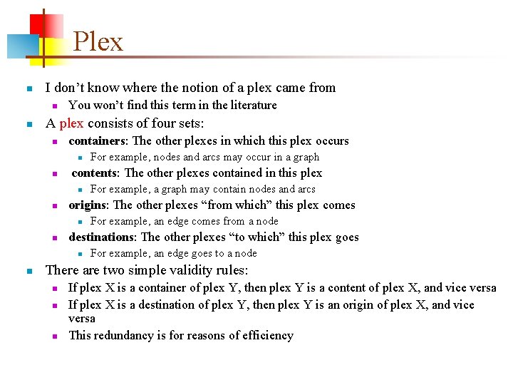 Plex n I don’t know where the notion of a plex came from n