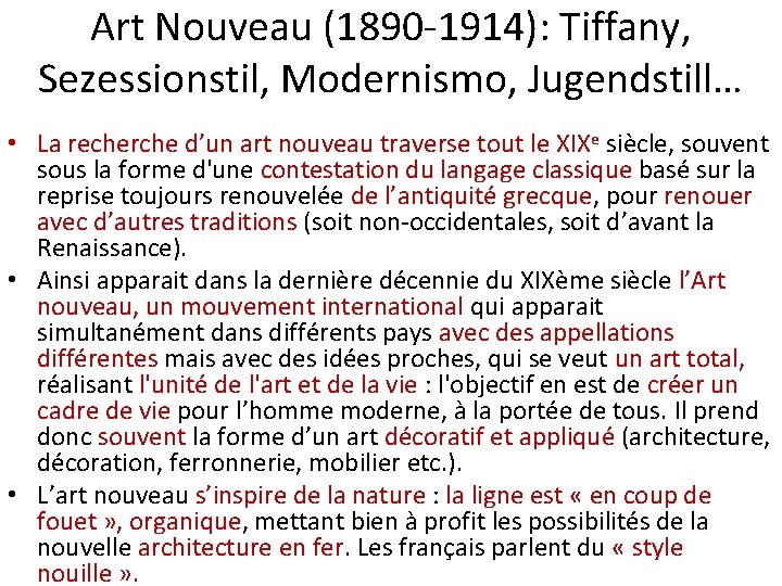 Art Nouveau (1890 -1914): Tiffany, Sezessionstil, Modernismo, Jugendstill… • La recherche d’un art nouveau