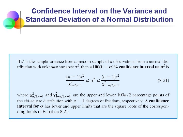 Confidence Interval on the Variance and Standard Deviation of a Normal Distribution 