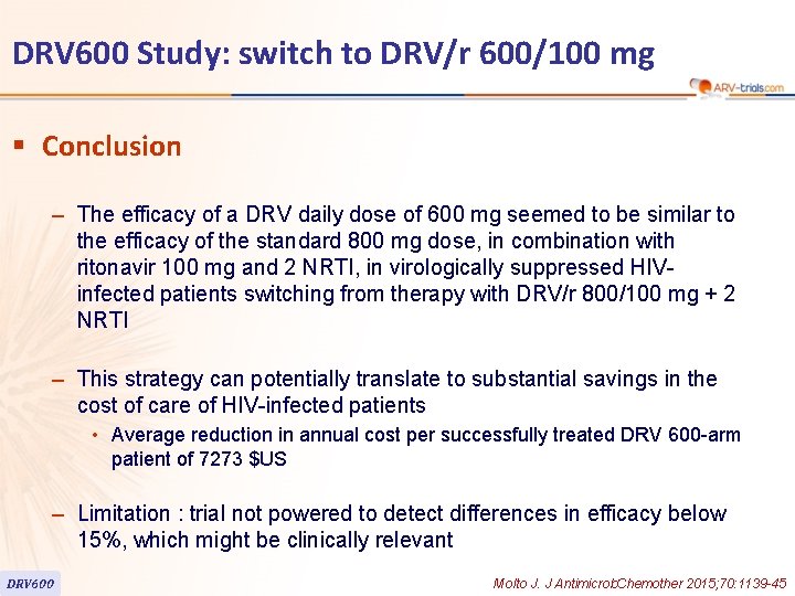 DRV 600 Study: switch to DRV/r 600/100 mg § Conclusion – The efficacy of