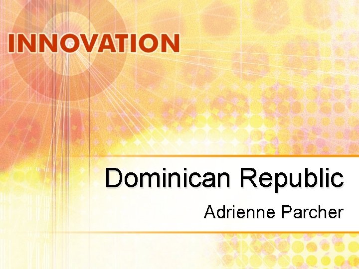 Dominican Republic Adrienne Parcher 