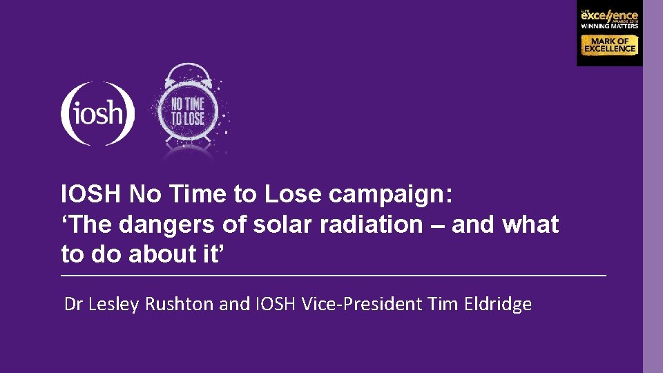 IOSH No Time to Lose campaign: ‘The dangers of solar radiation – and what