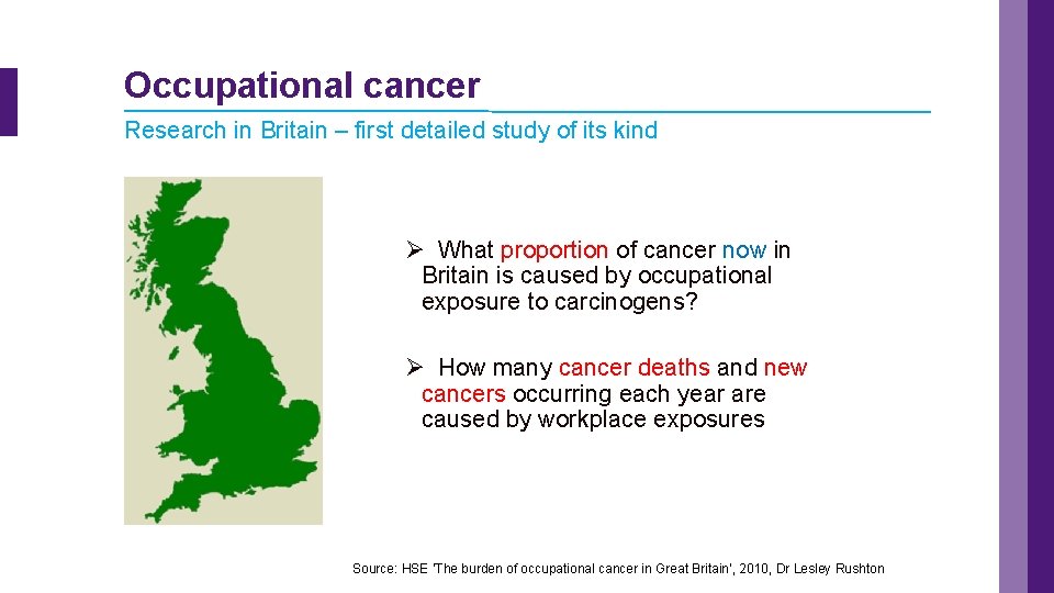 Occupational cancer Research in Britain – first detailed study of its kind Ø What