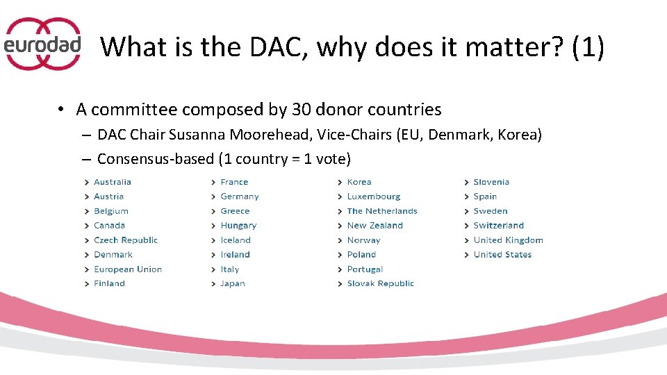 What is the DAC, why does it matter? (1) • A committee composed by