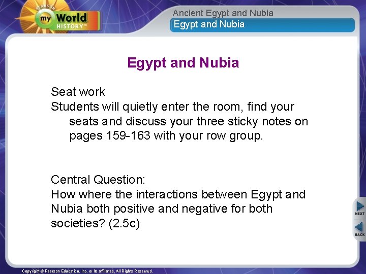 Ancient Egypt and Nubia Seat work Students will quietly enter the room, find your