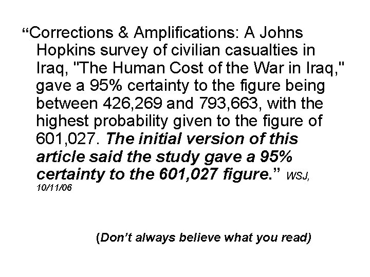 “Corrections & Amplifications: A Johns Hopkins survey of civilian casualties in Iraq, "The Human