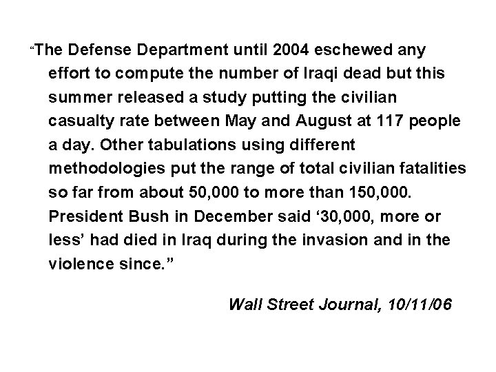 “The Defense Department until 2004 eschewed any effort to compute the number of Iraqi