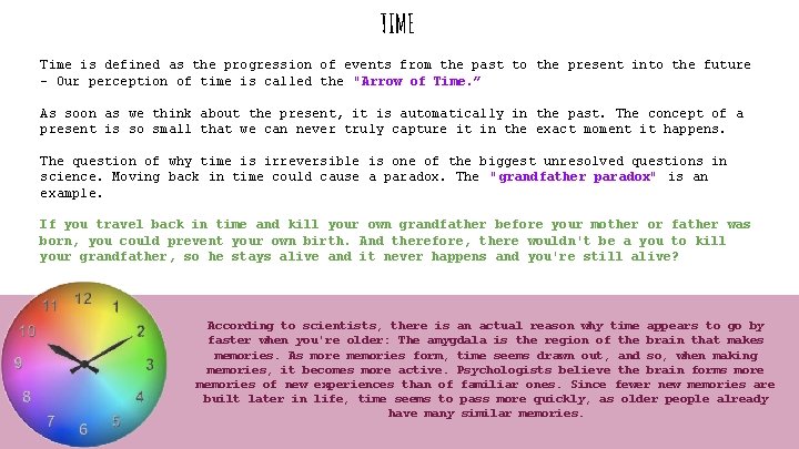 TIME Time is defined as the progression of events from the past to the