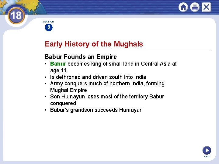 SECTION 3 Early History of the Mughals Babur Founds an Empire • Babur becomes SECTION 3 Early History of the Mughals Babur Founds an Empire • Babur becomes