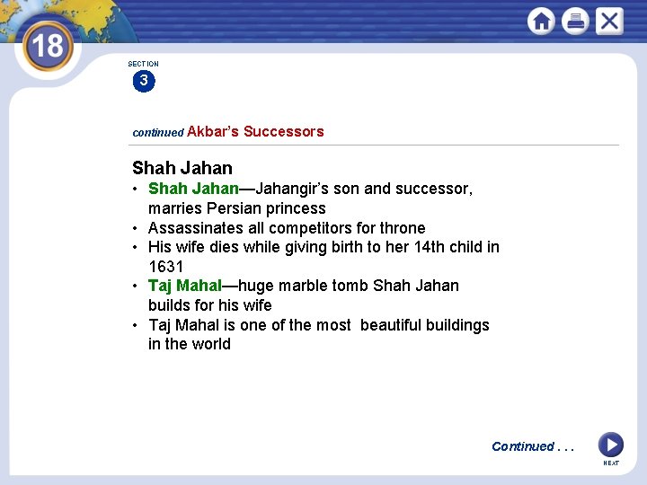SECTION 3 continued Akbar’s Successors Shah Jahan • Shah Jahan—Jahangir’s son and successor, marries