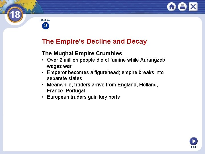 SECTION 3 The Empire’s Decline and Decay The Mughal Empire Crumbles • Over 2