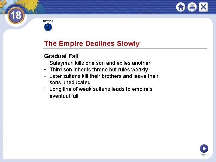 SECTION 1 The Empire Declines Slowly Gradual Fall • Suleyman kills one son and