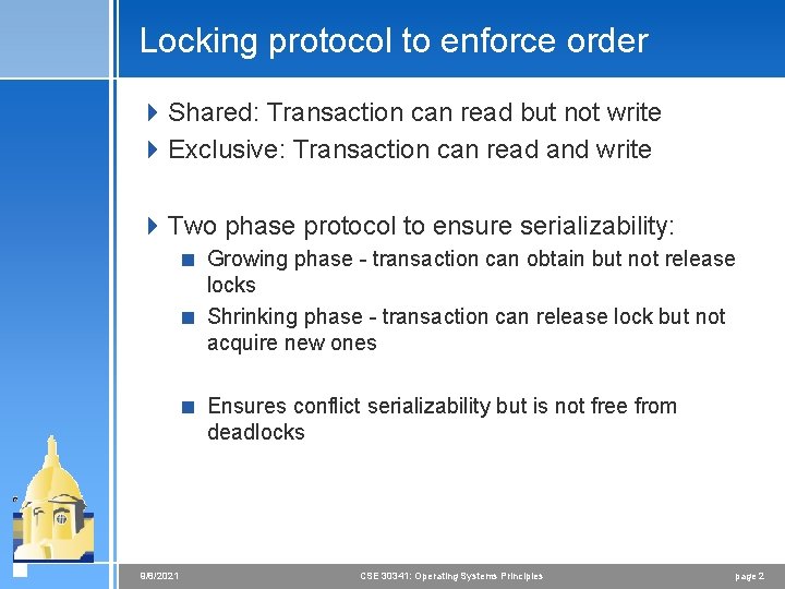 Locking protocol to enforce order 4 Shared: Transaction can read but not write 4