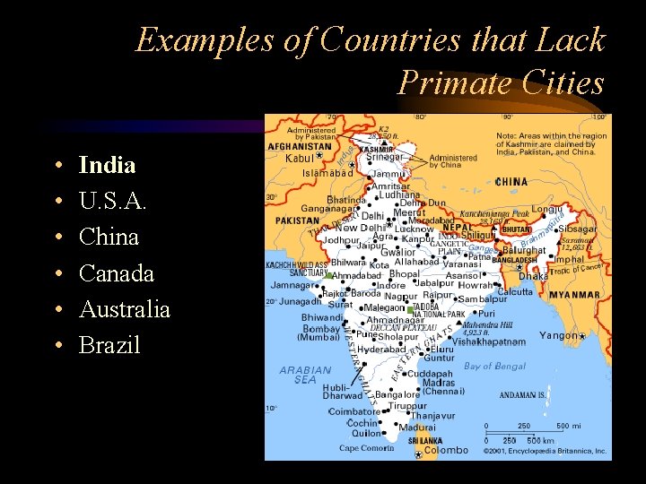 Examples of Countries that Lack Primate Cities • • • India U. S. A.