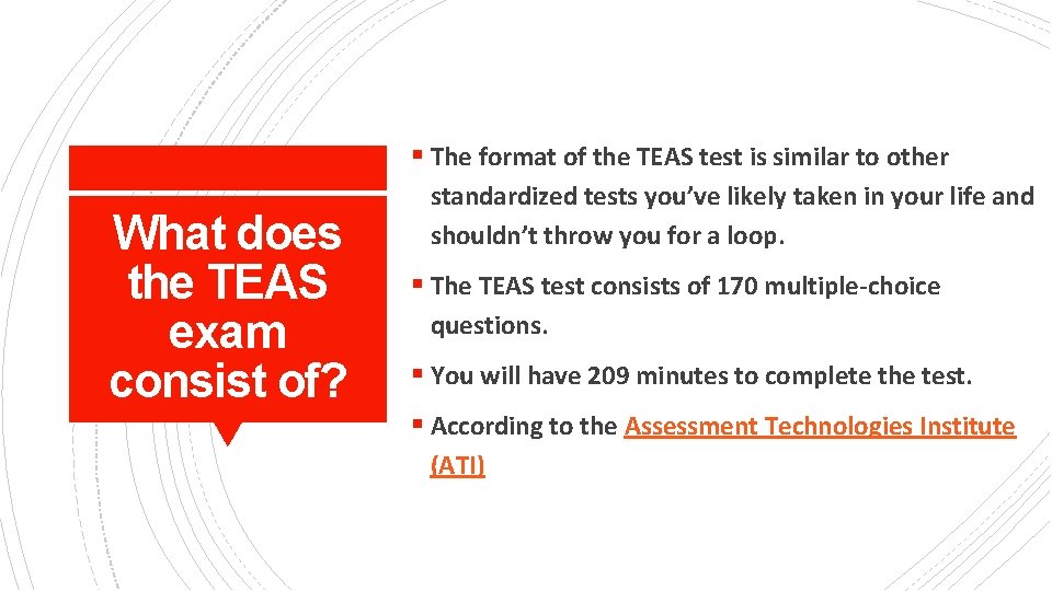 § The format of the TEAS test is similar to other What does the