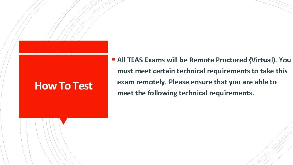 § All TEAS Exams will be Remote Proctored (Virtual). You How To Test must