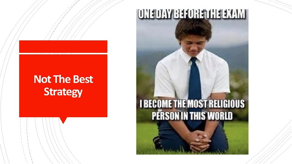 Not The Best Strategy 