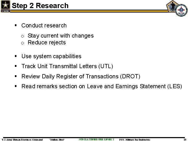 Step 2 Research § Conduct research o Stay current with changes o Reduce rejects