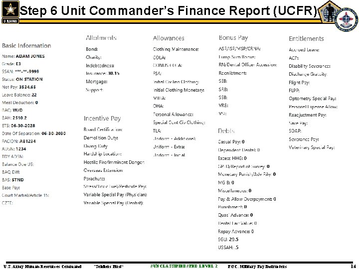 Step 6 Unit Commander’s Finance Report (UCFR) U. S. Army Human Resources Command “Soldiers