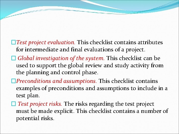 �Test project evaluation. This checklist contains attributes for intermediate and final evaluations of a