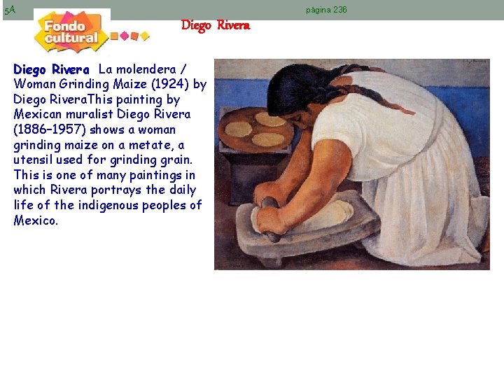 5 A Diego Rivera La molendera / Woman Grinding Maize (1924) by Diego Rivera.