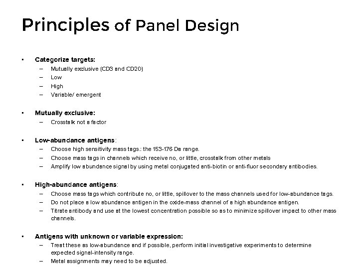 Principles of Panel Design • Categorize targets: – – • Mutually exclusive: – •