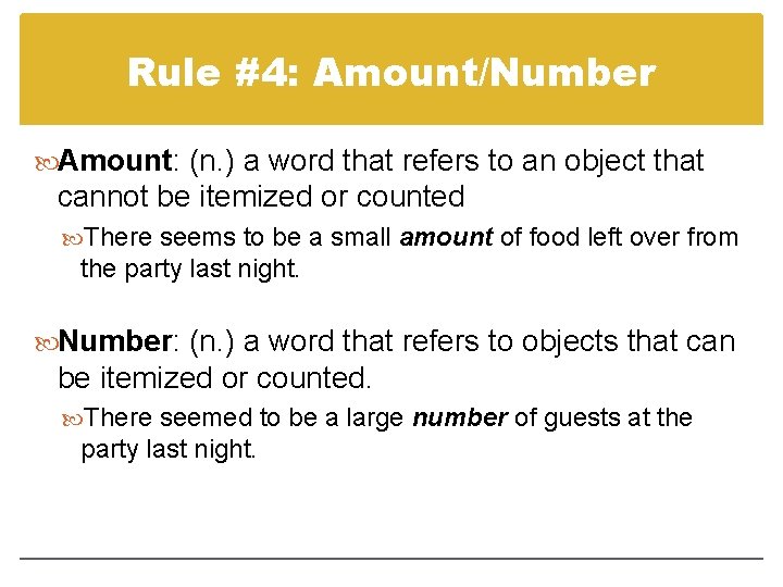 Rule #4: Amount/Number Amount: (n. ) a word that refers to an object that Rule #4: Amount/Number Amount: (n. ) a word that refers to an object that
