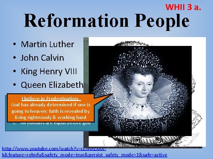 WHII 3 a. Reformation People • • Martin Luther John Calvin King Henry VIII