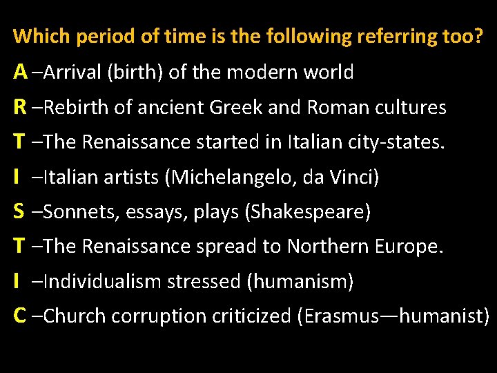 Which period of time is the following referring too? A –Arrival (birth) of the