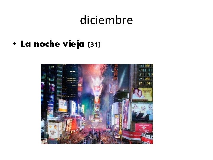 diciembre • La noche vieja (31) 