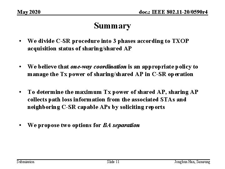 May 2020 doc. : IEEE 802. 11 -20/0590 r 4 Summary • We divide