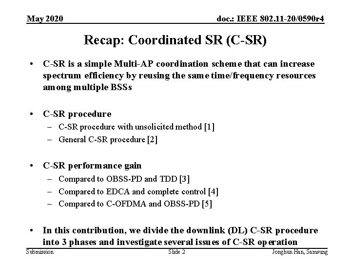 May 2020 doc. : IEEE 802. 11 -20/0590 r 4 Recap: Coordinated SR (C-SR)