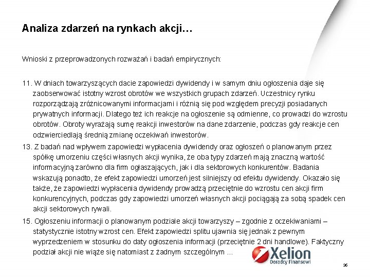 Analiza zdarzeń na rynkach akcji… Wnioski z przeprowadzonych rozważań i badań empirycznych: 11. W