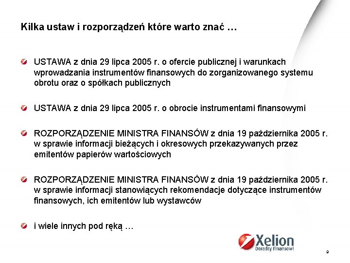 Kilka ustaw i rozporządzeń które warto znać … USTAWA z dnia 29 lipca 2005